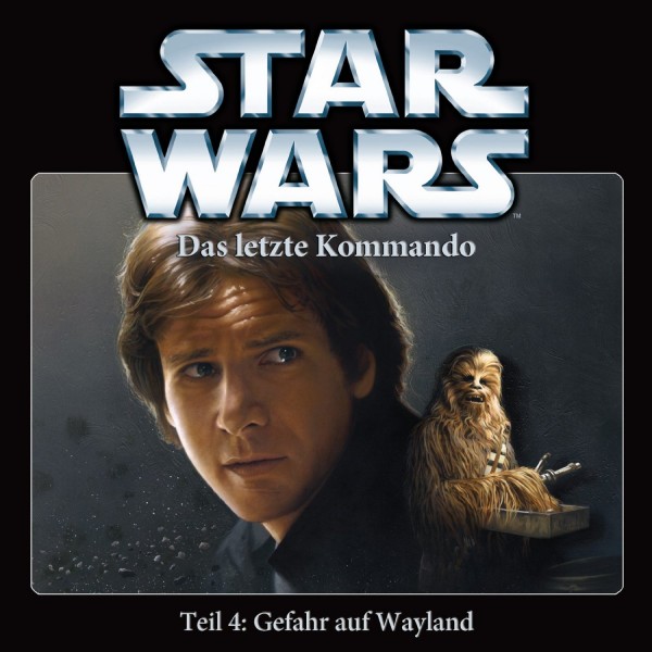 Star Wars - Das letzte Kommando - Teil 4 - Gefahr auf Wayland