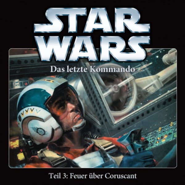 Star Wars - Das letzte Kommando - Teil 3 - Feuer über Coruscant